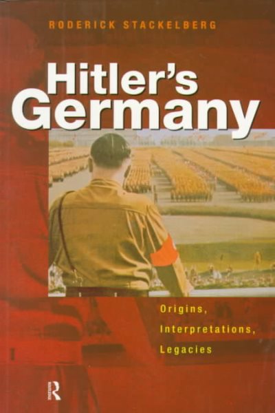 Hitler's Germany: Origins, Interpretations, Legacies cover