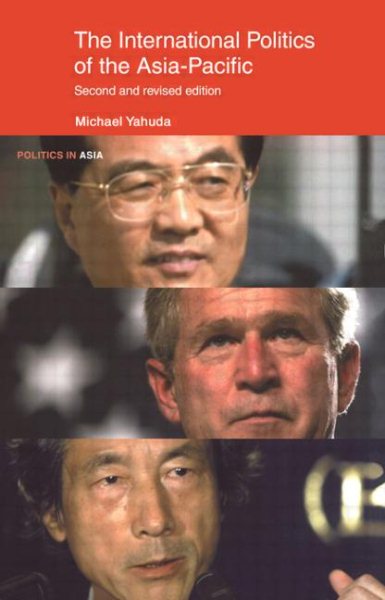 The International Politics of the Asia Pacific: Second Edition (Politics in Asia) cover