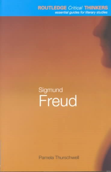 Sigmund Freud (Routledge Critical Thinkers) cover