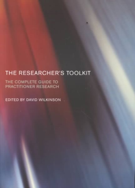 The Researcher's Toolkit: The Complete Guide to Practitioner Research (Routledge Study Guides) cover