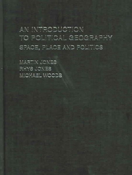 An Introduction to Political Geography: Space, Place and Politics cover