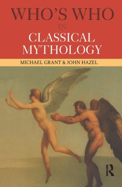 Who's Who in Classical Mythology (Who's Who (Routledge)) cover