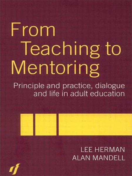 From Teaching to Mentoring: Principles and Practice, Dialogue and Life in Adult Education cover