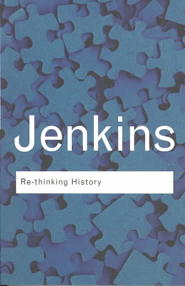 Rethinking History (Routledge Classics) (Volume 96) cover