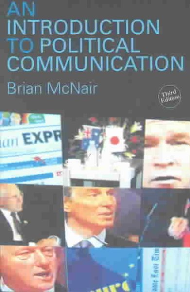 An Introduction to Political Communication (Communication and Society) (Volume 1) cover
