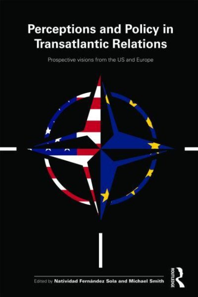 Perceptions and Policy in Transatlantic Relations: Prospective Visions from the US and Europe cover