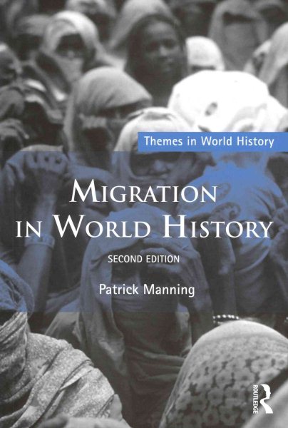 Migration in World History (Themes in World History)