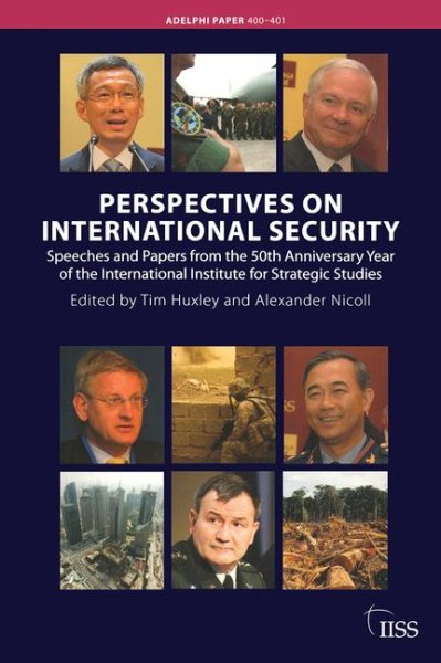 Perspectives on International Security: Speeches and Papers for the 50th Anniversary Year of the International Institute for Strategic Studies (Adelphi series) cover