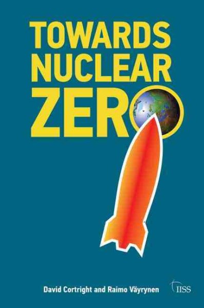 Towards Nuclear Zero (Adelphi series)