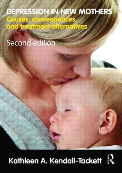 Depression in New Mothers: Causes, Consequences, and Treatment Alternatives cover