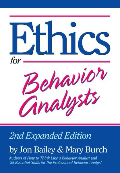 Ethics for Behavior Analysts: 2nd Expanded Edition cover