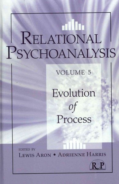 Relational Psychoanalysis, Volume 5: Evolution of Process (Relational Perspectives Book Series) cover