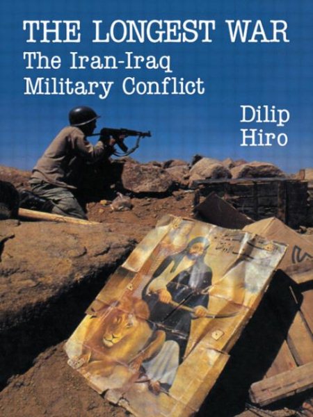 The Longest War: The Iran-Iraq Military Conflict
