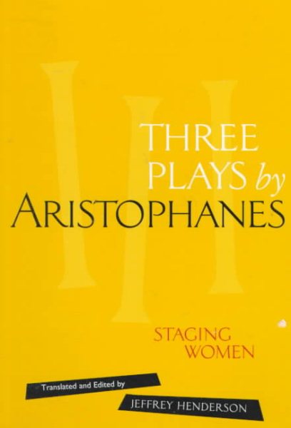 Three Plays by Aristophanes: Staging Women (The New Classical Canon) cover