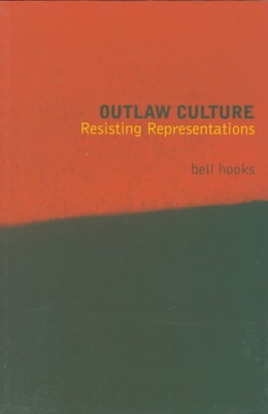 Outlaw Culture: Resisting Representations cover