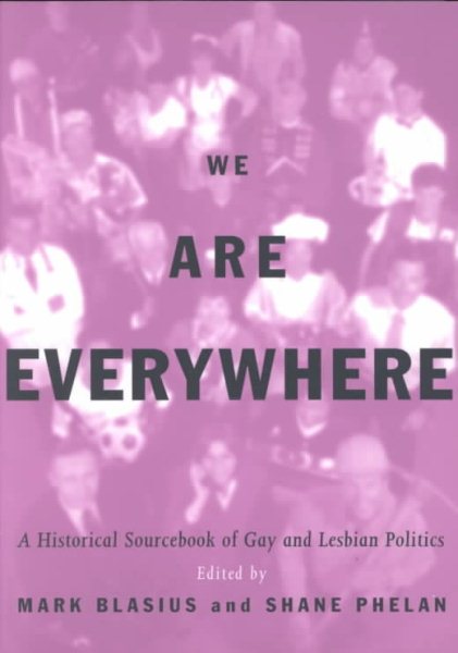 We Are Everywhere: A Historical Sourcebook of Gay and Lesbian Politics cover
