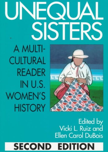 Unequal Sisters: A Multicultural Reader in U.S. Women's History cover