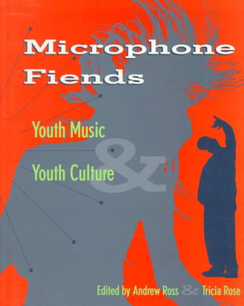 Microphone Fiends: Youth Music and Youth Culture cover