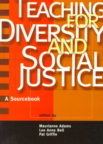 Teaching for Diversity and Social Justice: A Sourcebook