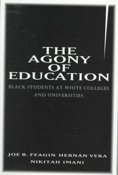 The Agony of Education: Black Students at a White University cover