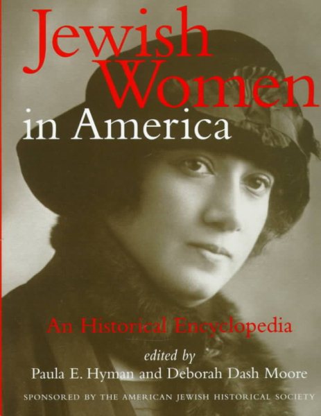Jewish Women in America: An Historical Encyclopedia (2 Volume Set) cover