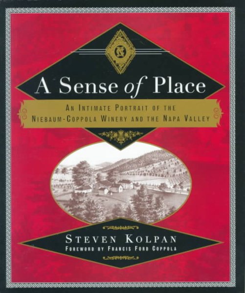 A Sense of Place: An Intimate Portrait of the Niebaum-Coppola Winery and the Napa Valley cover