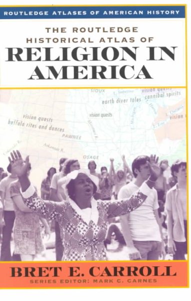 The Routledge Historical Atlas of Religion in America (Routledge Atlases of American History) cover