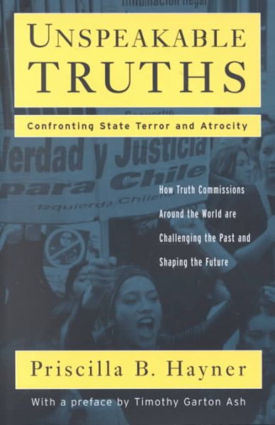 Unspeakable Truths: Confronting State Terror and Atrocity cover