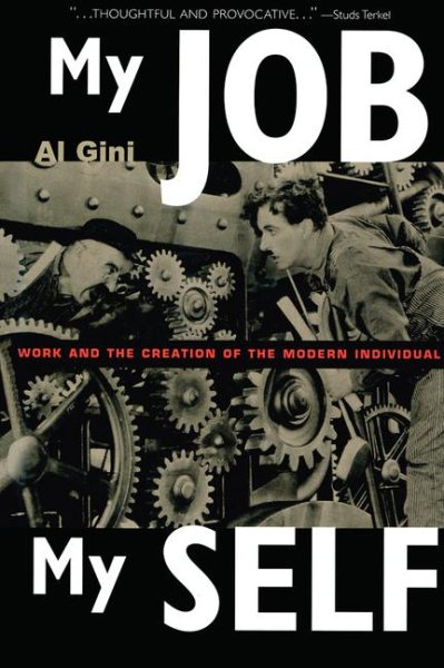 My Job, My Self: Work and the Creation of the Modern Individual cover