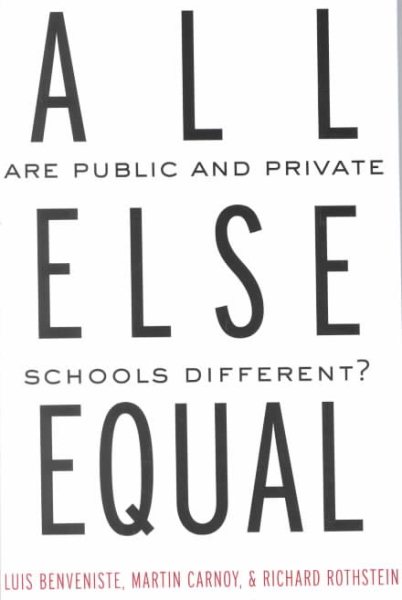 All Else Equal: Are Public and Private Schools Different? cover