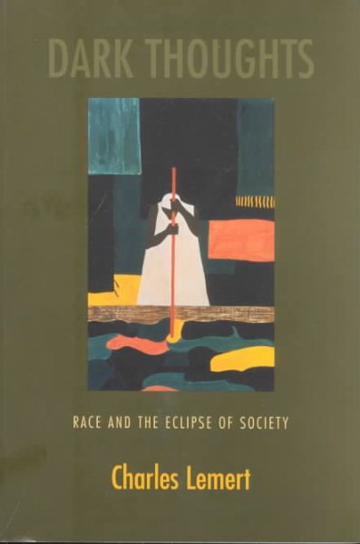 Dark Thoughts: Race and the Eclipse of Society cover