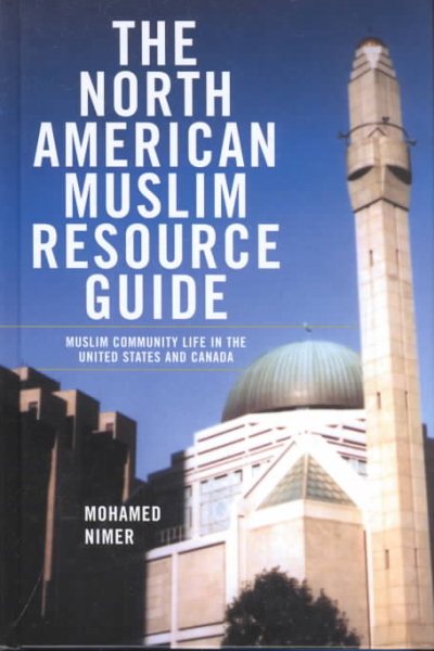 The North American Muslim Resource Guide: Muslim Community Life in the United States and Canada cover