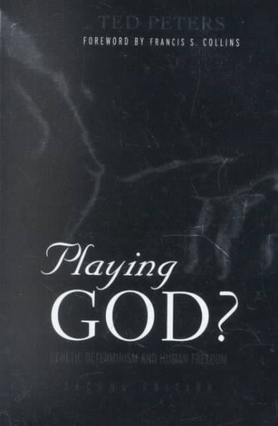 Playing God?: Genetic Determinism and Human Freedon cover