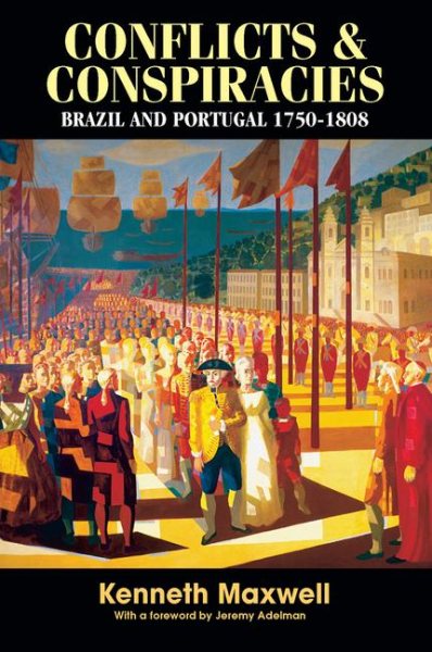 Conflicts and Conspiracies: Brazil and Portugal, 1750-1808 cover