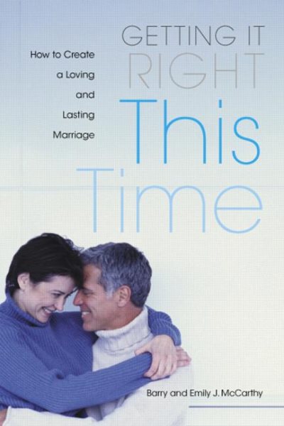 Getting it Right This Time: How to Create a Loving and Lasting Marriage cover