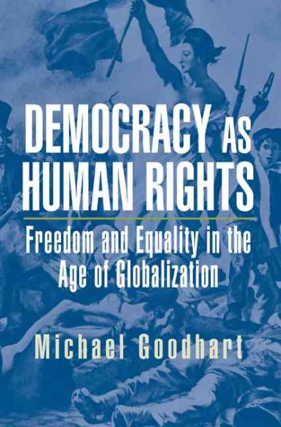 Democracy as Human Rights: Freedom and Equality in the Age of Globalization cover