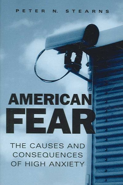 American Fear: The Causes and Consequences of High Anxiety cover