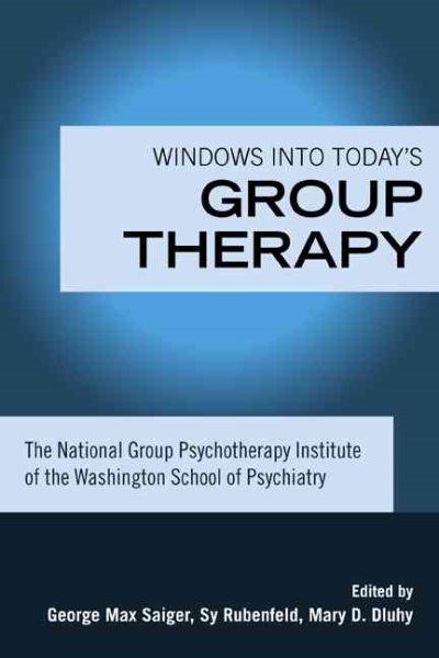 Windows into Today's Group Therapy: The National Group Psychotherapy Institute of the Washington School of Psychiatry cover