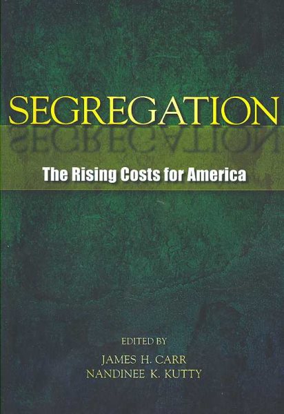Segregation: The Rising Costs for America