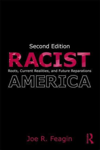 Racist America: Roots, Current Realities and Future Reparations cover