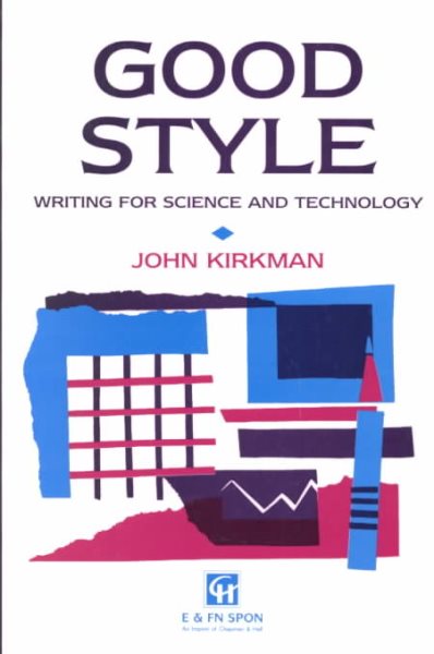 Good Style: Writing for Science and Technology cover