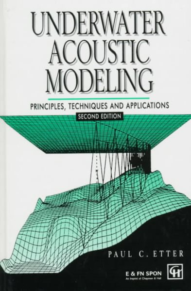Underwater Acoustic Modeling: Principles, techniques and applications, Second Edition cover