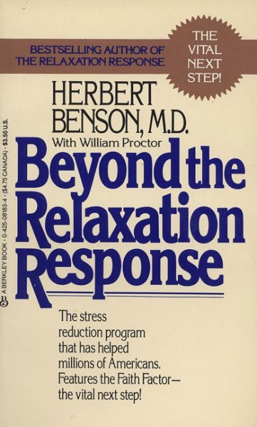 Beyond the Relaxation Response: The Stress-Reduction Program That Has Helped Millions of Americans
