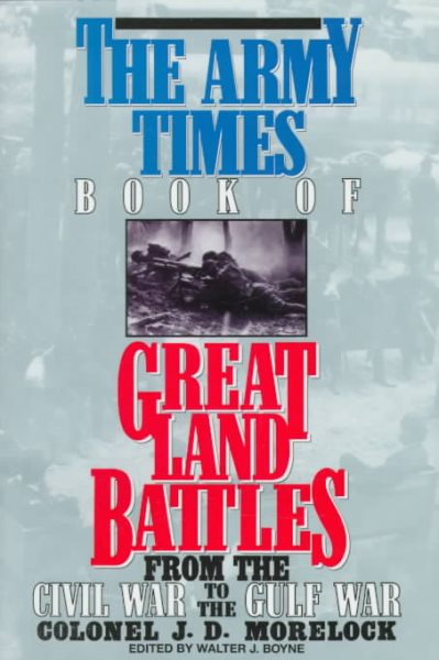 The Army Times Book of Great Land Battles cover