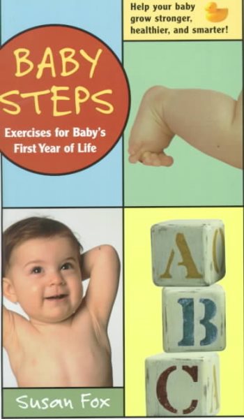 Baby Steps: Exercises for Baby's First Year of Life