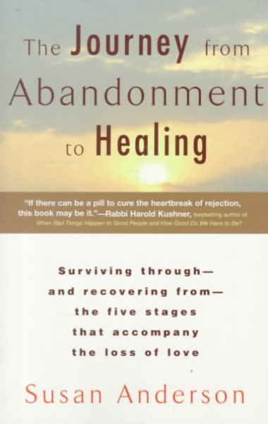 The Journey from Abandonment to Healing: Turn the End of a Relationship into the Beginning of a New Life cover