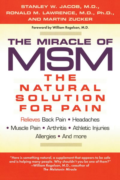 The Miracle of MSM: The Natural Solution for Pain cover