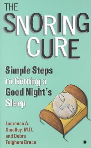The Snoring Cure: Simple Steps to Getting a Good Night's Sleep cover