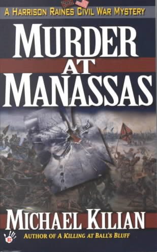 Murder at Manassas (Harrison Raines Civil War Mysteries, Book 1) cover