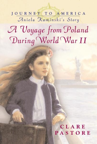 Aniela Kaminski's Story: A Voyage from Poland During World War II (Journey to America) cover